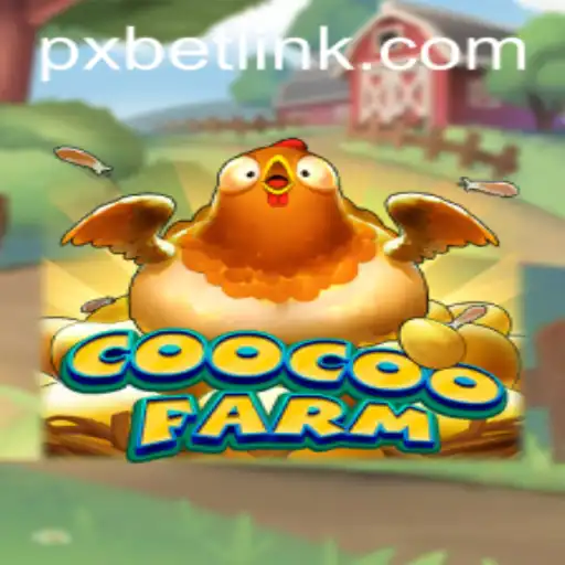 CooCooFarm: A Deep Dive into the Latest Farming Simulator with pxbet Integration