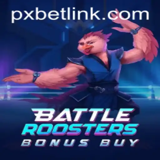 Unleashing the Clash: BattleRoostersBonusBuy and Pxbet