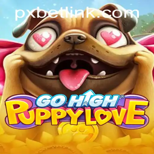 Discover the Exciting World of GoHighPuppyLove and the Rise of pxbet