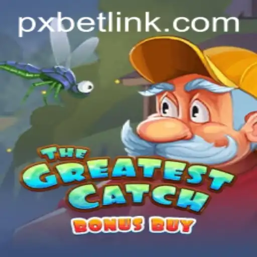 Exploring TheGreatestCatchBonusBuy on PXBet: A Deep Dive into Thrilling Gameplay